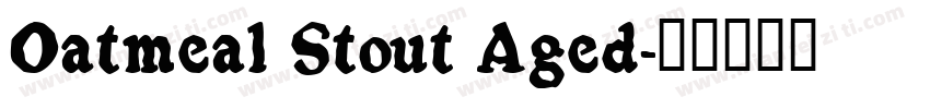 Oatmeal Stout Aged字体转换